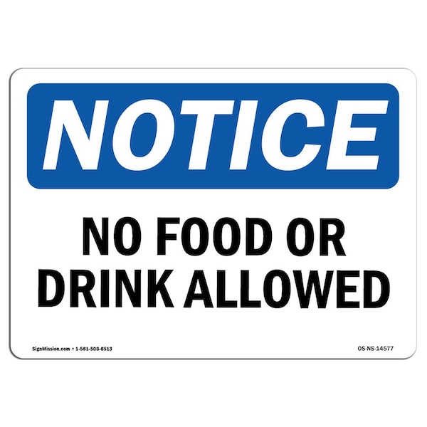 Safety Sign, OSHA Notice, 7" Height, Aluminum, No Food Or Drink Allowed Sign, Landscape
